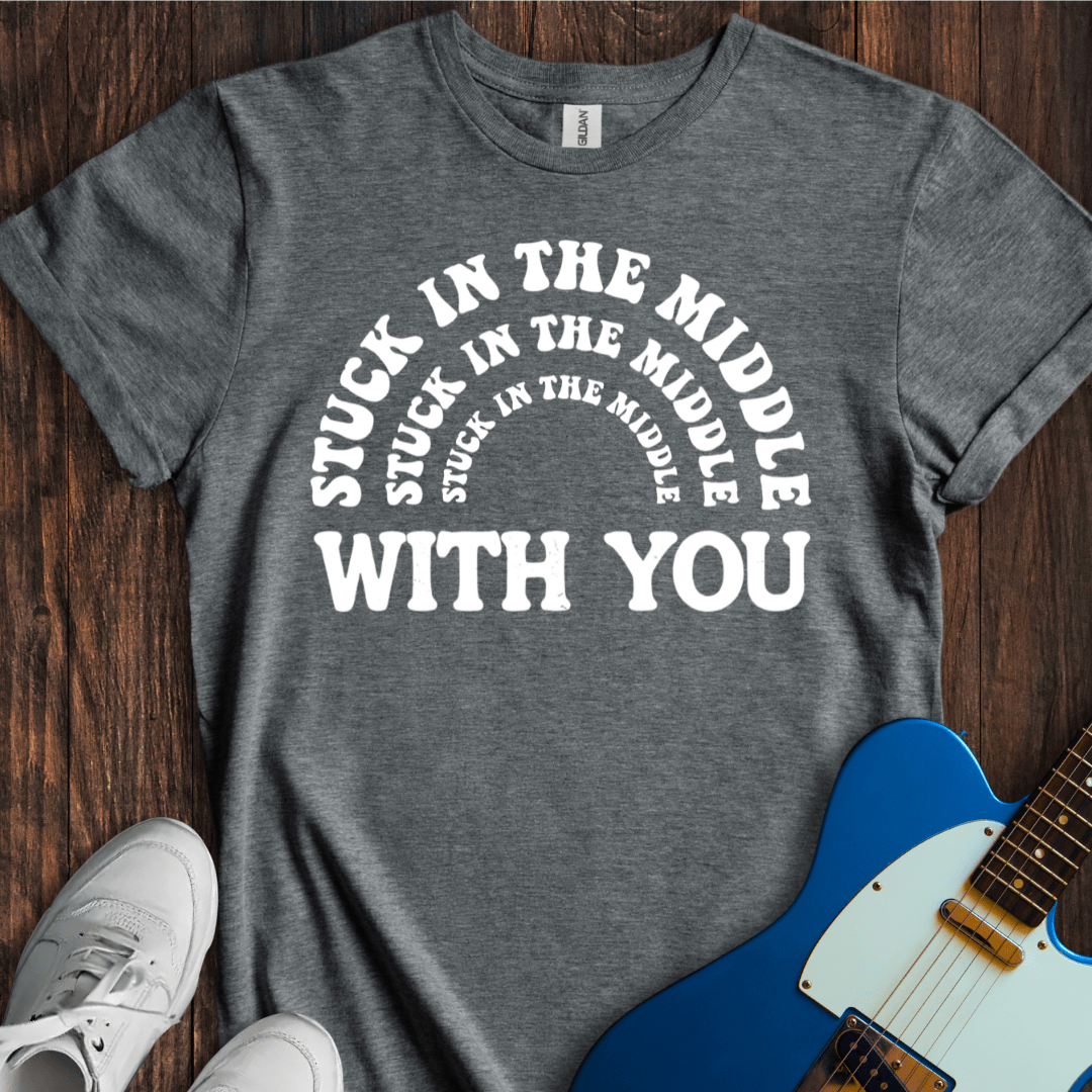 Stuck In The Middle With You... T-Shirt