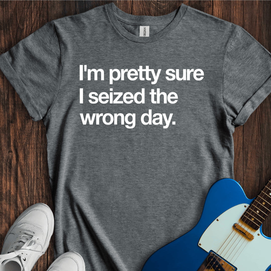 The Wrong Day T-Shirt