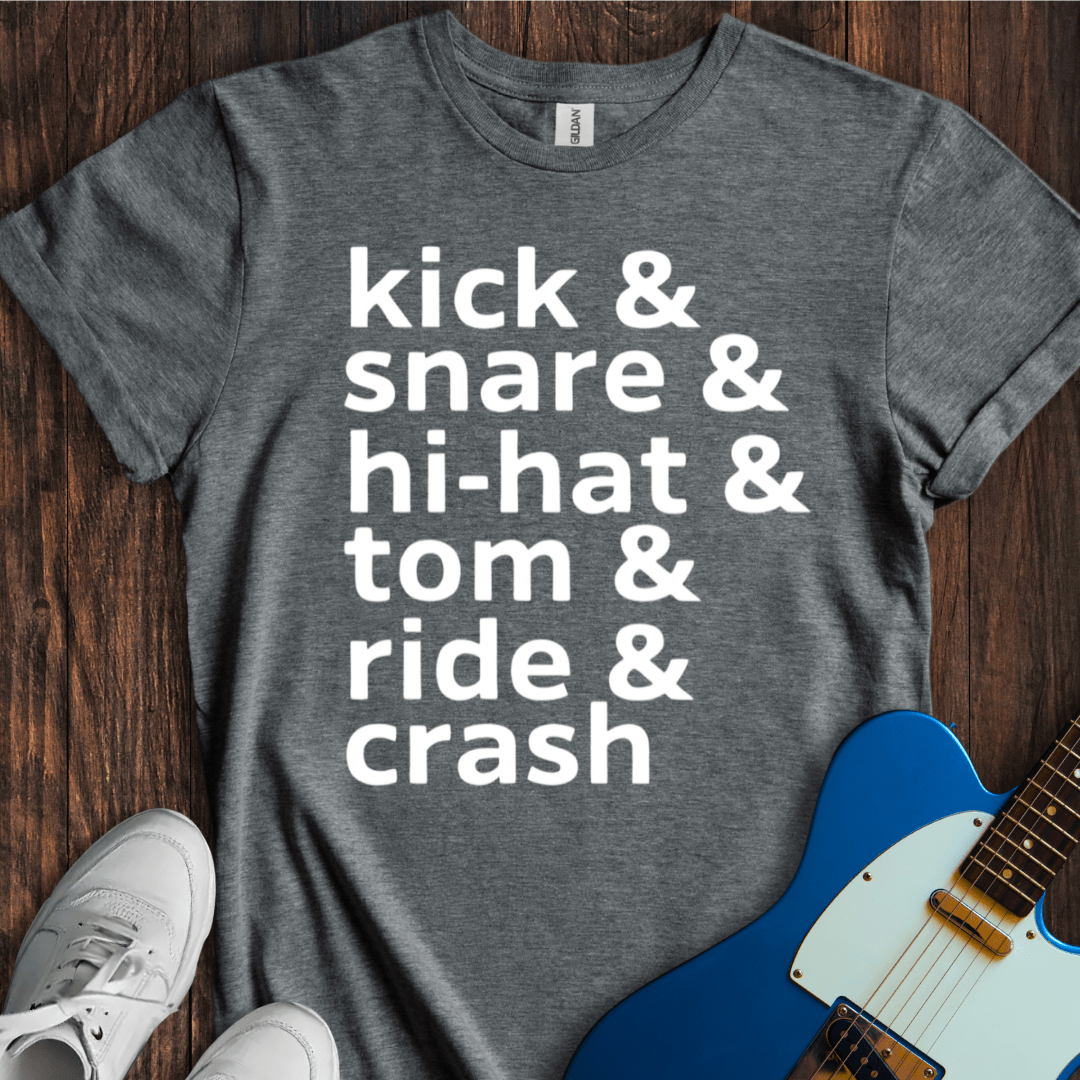 Kick & Snare &... T-Shirt