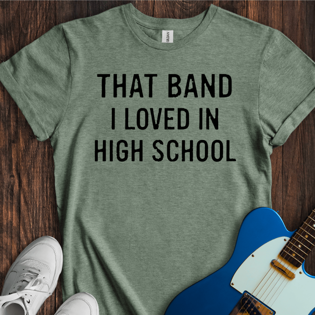 That Band I Loved... T-Shirt