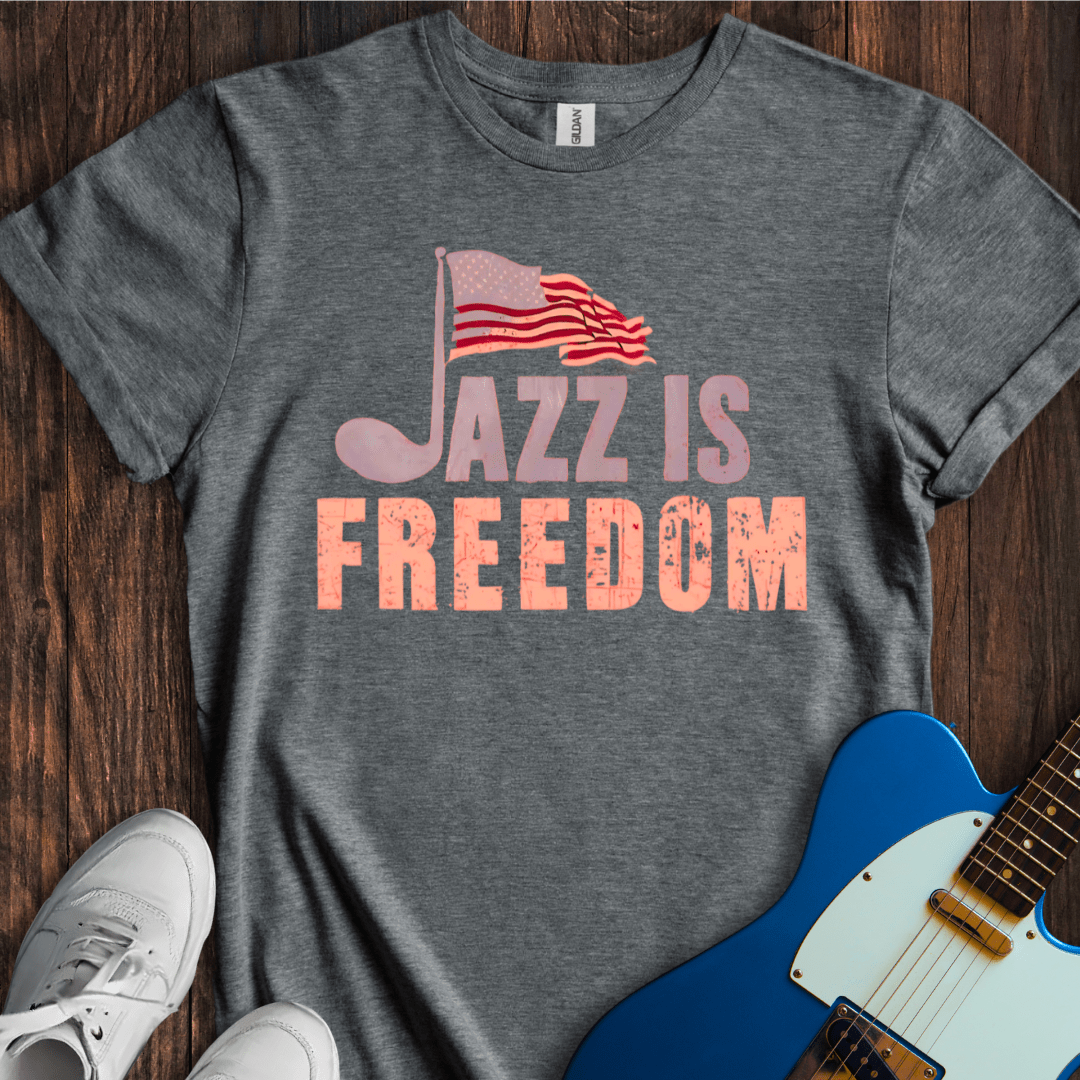 Jazz Is Freedom T-Shirt