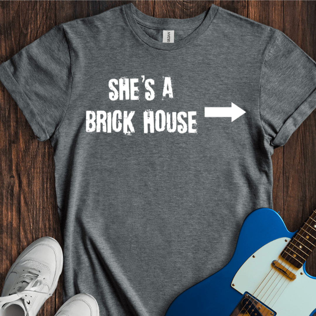 She's A Brick House (II) T-Shirt