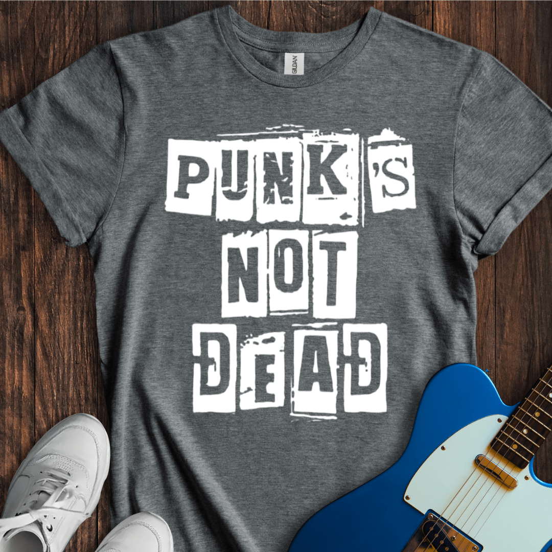 Punk's Not Dead T-Shirt