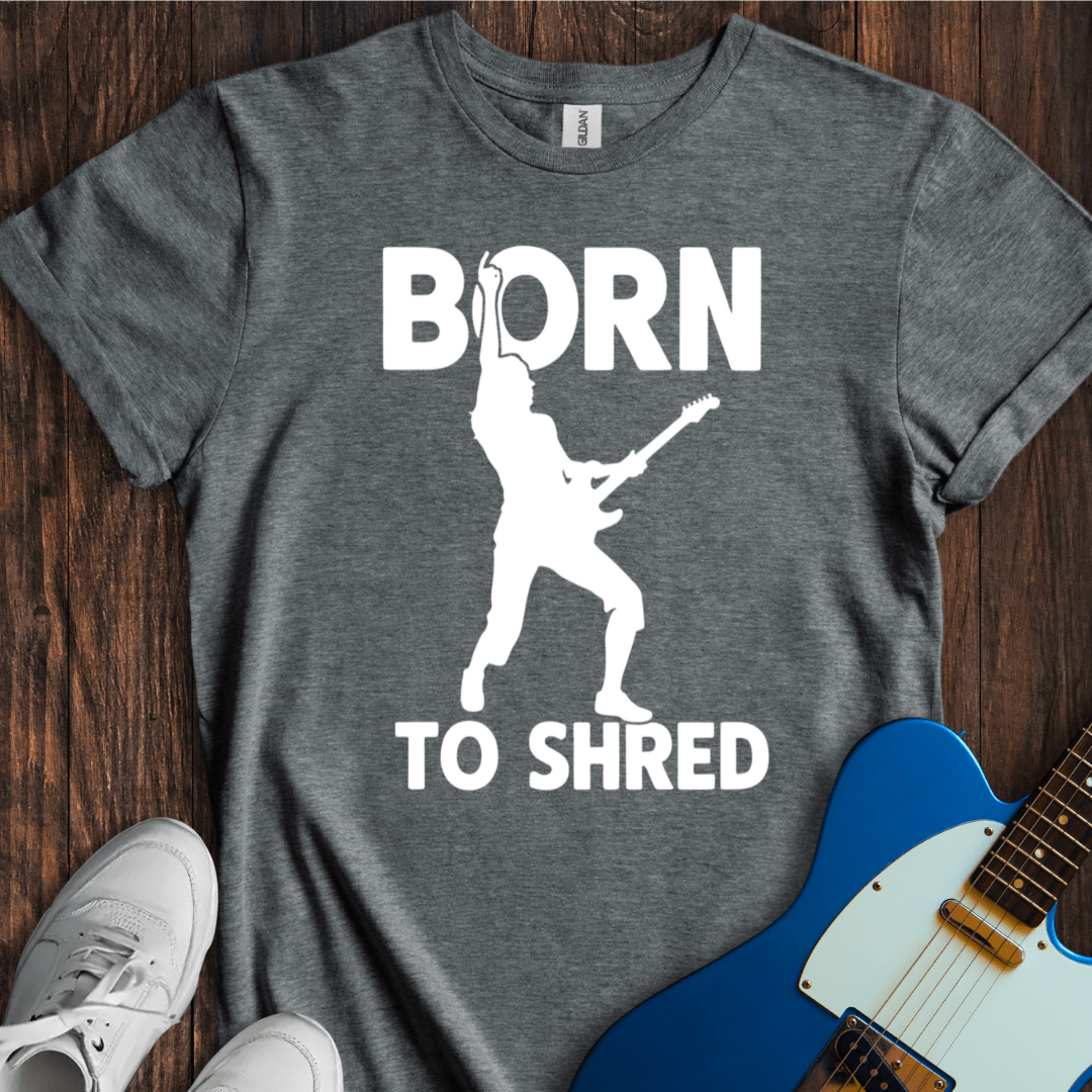 Born To Shred T-Shirt
