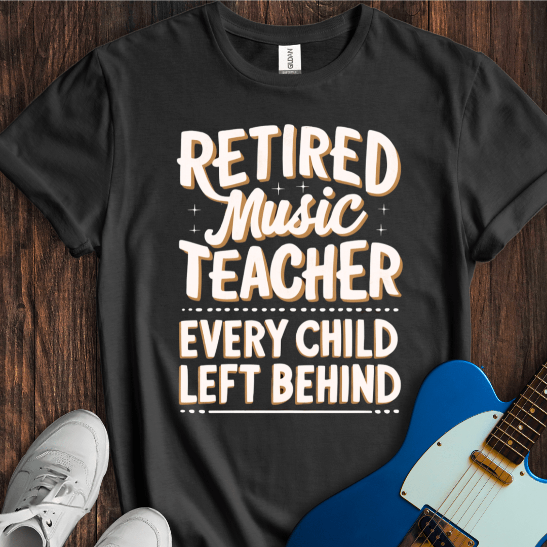 Retired Music Teacher T-Shirt