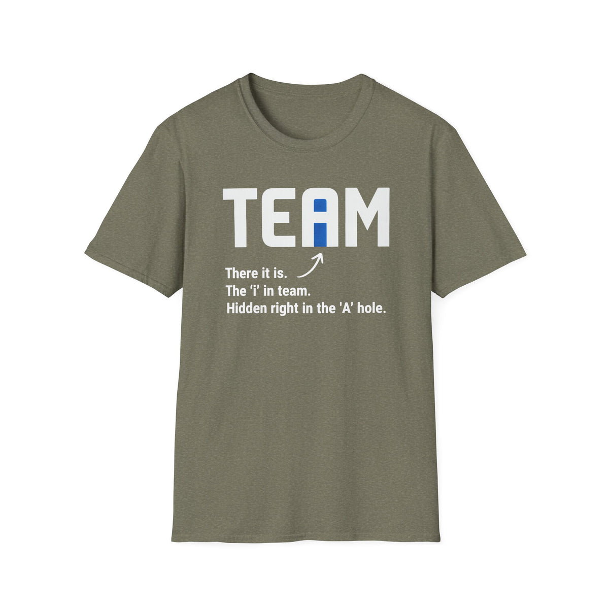 The 'I' In Team... T-Shirt