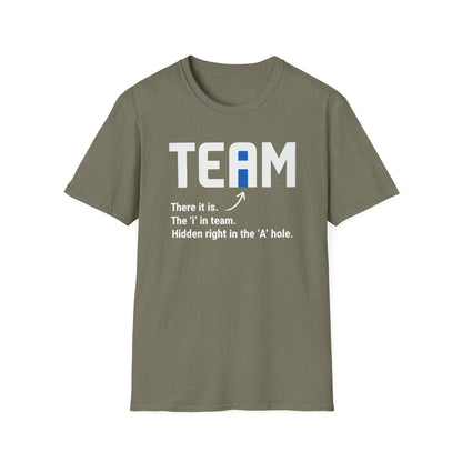 The 'I' In Team... T-Shirt