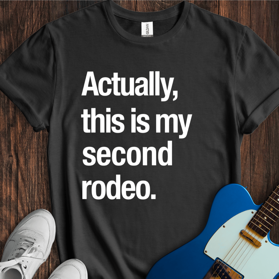 It's My Second Rodeo T-Shirt