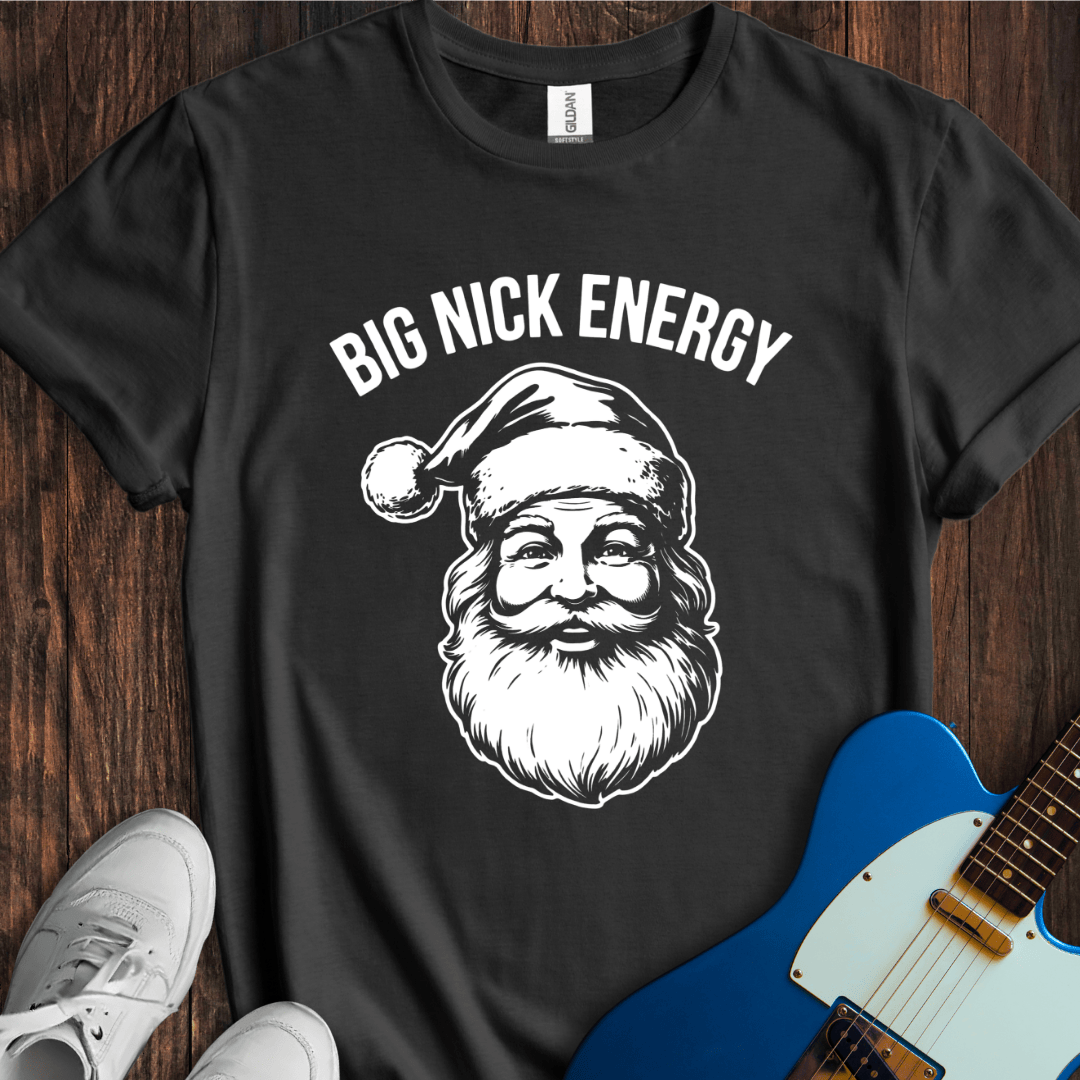 Big Nick Energy T-Shirt