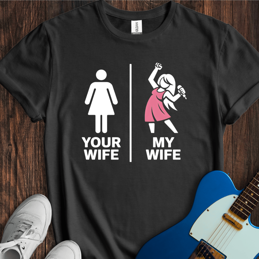 Your Wife vs. My Wife (Singer) T-Shirt