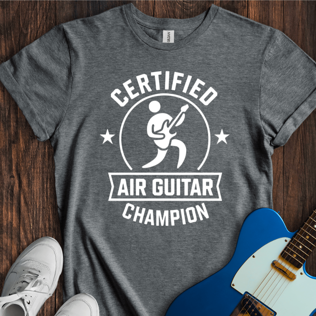 Certified Air Guitar Champion T-Shirt