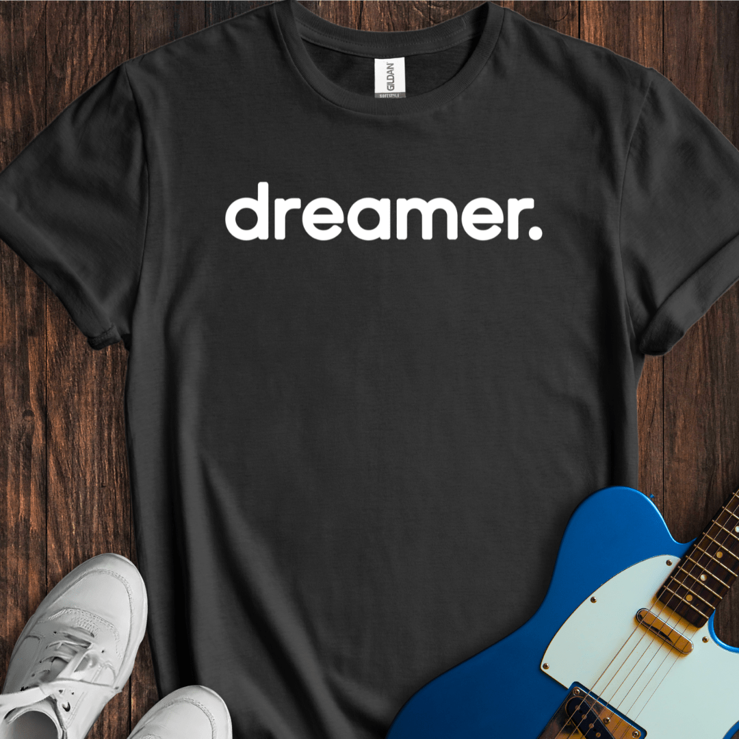 Dreamer. T-Shirt