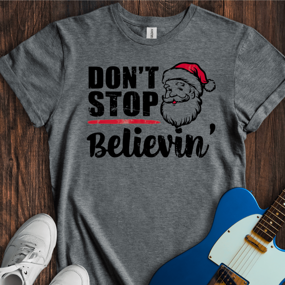 Don't Stop Believin' (Santa) T-Shirt
