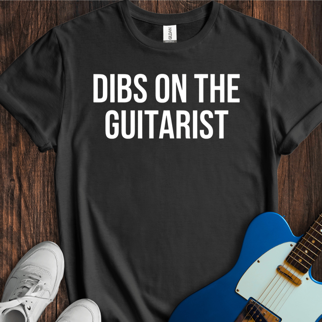 Dibs On The Guitarist T-Shirt