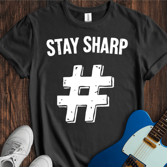 Stay Sharp T-Shirt