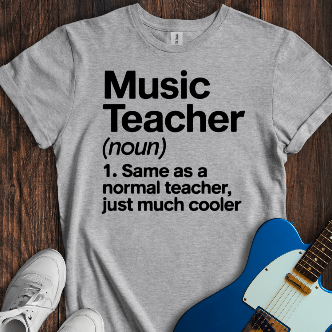 Music Teacher (Definition) T-Shirt