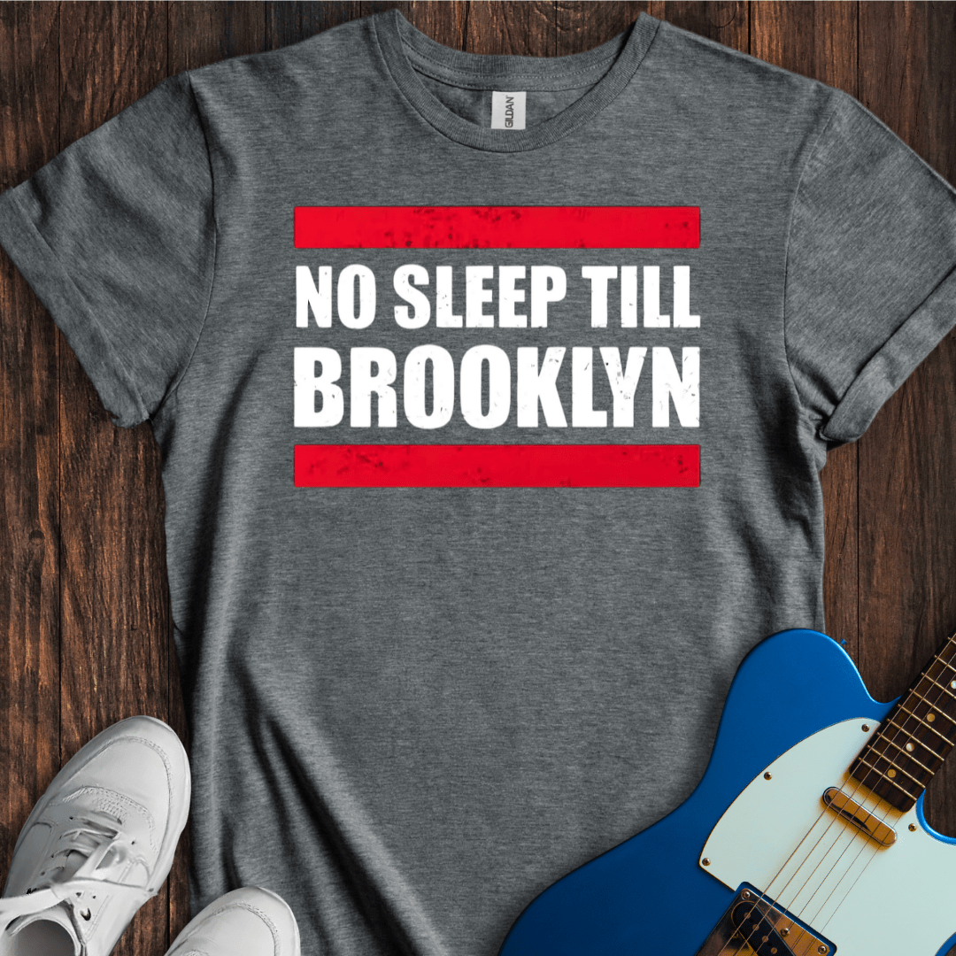 No Sleep Till Brooklyn (II) T-Shirt