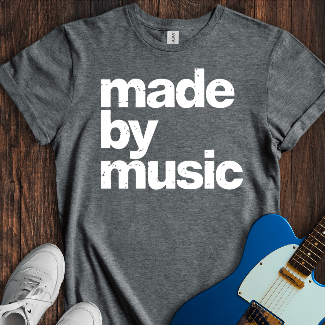 Made By Music T-Shirt