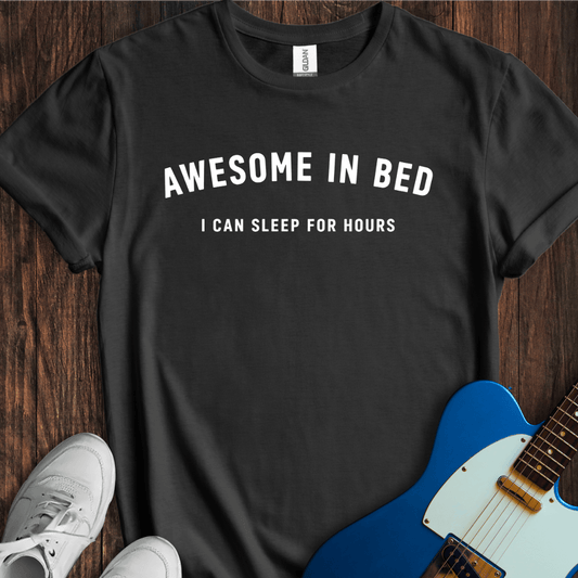 Awesome In Bed T-Shirt