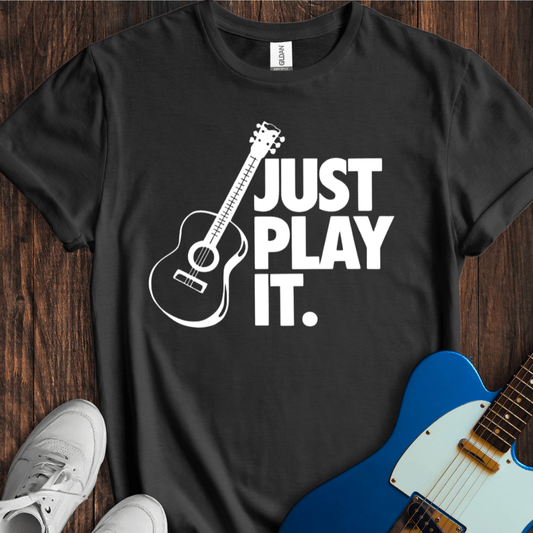 Just Play It (I) T-Shirt