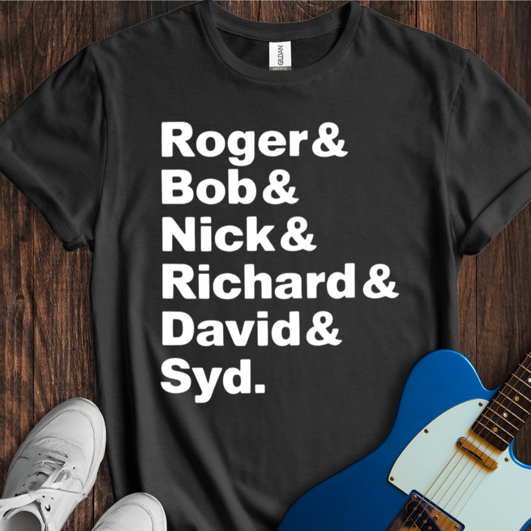 Roger, Bob, Nick, Richard, David & Syd T-Shirt