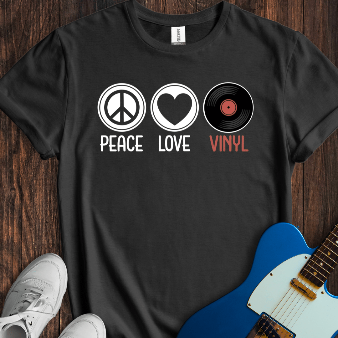 Peace, Love, Vinyl T-Shirt