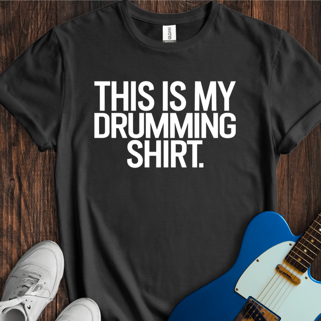 This Is My Drumming Shirt T-Shirt