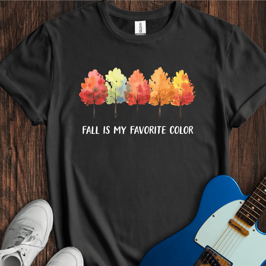 Fall Is My Favorite Color T-Shirt