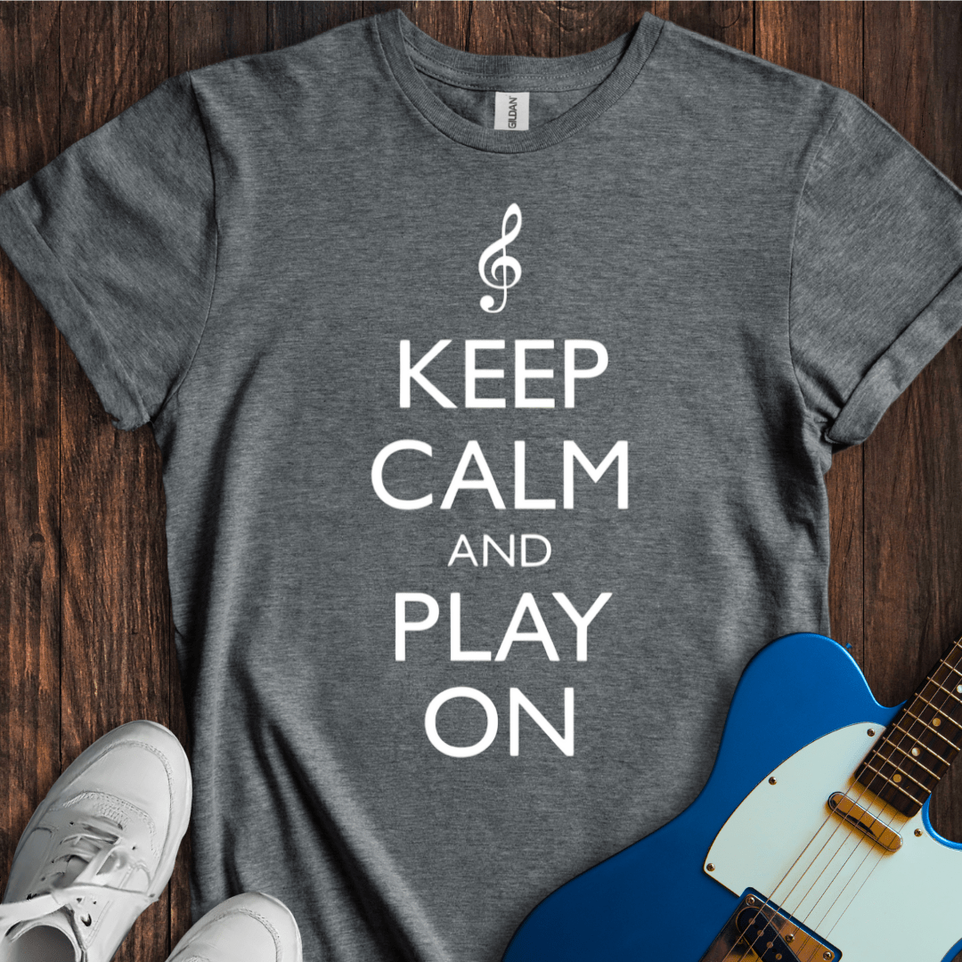 Keep Calm And Play On T-Shirt