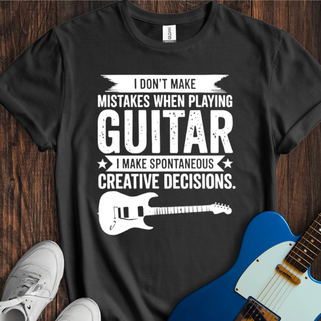 I Don't Make Mistakes... (Guitar) T-Shirt