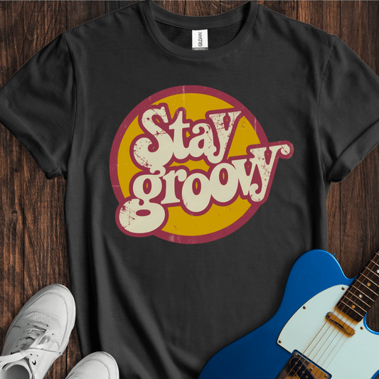 Stay Groovy T-Shirt