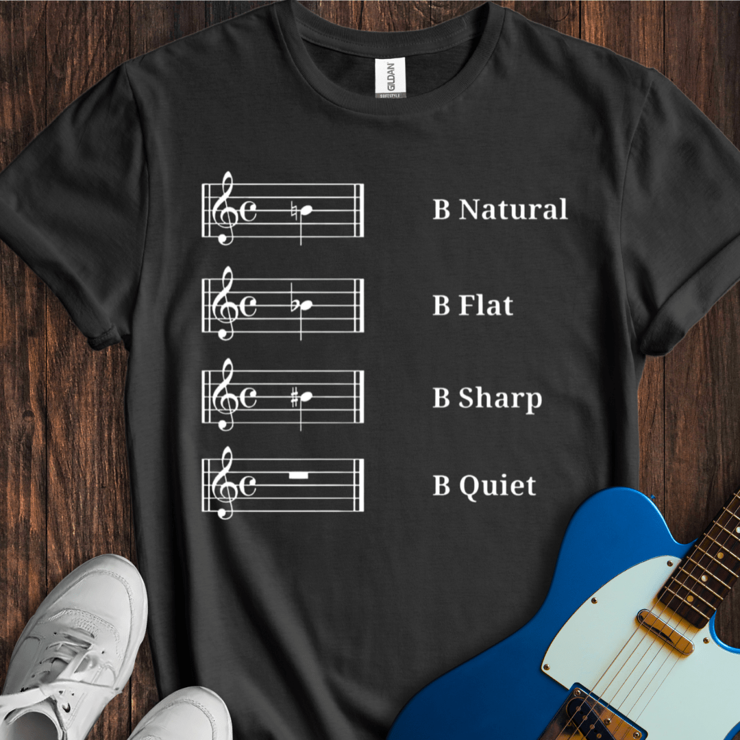 B Quiet T-Shirt