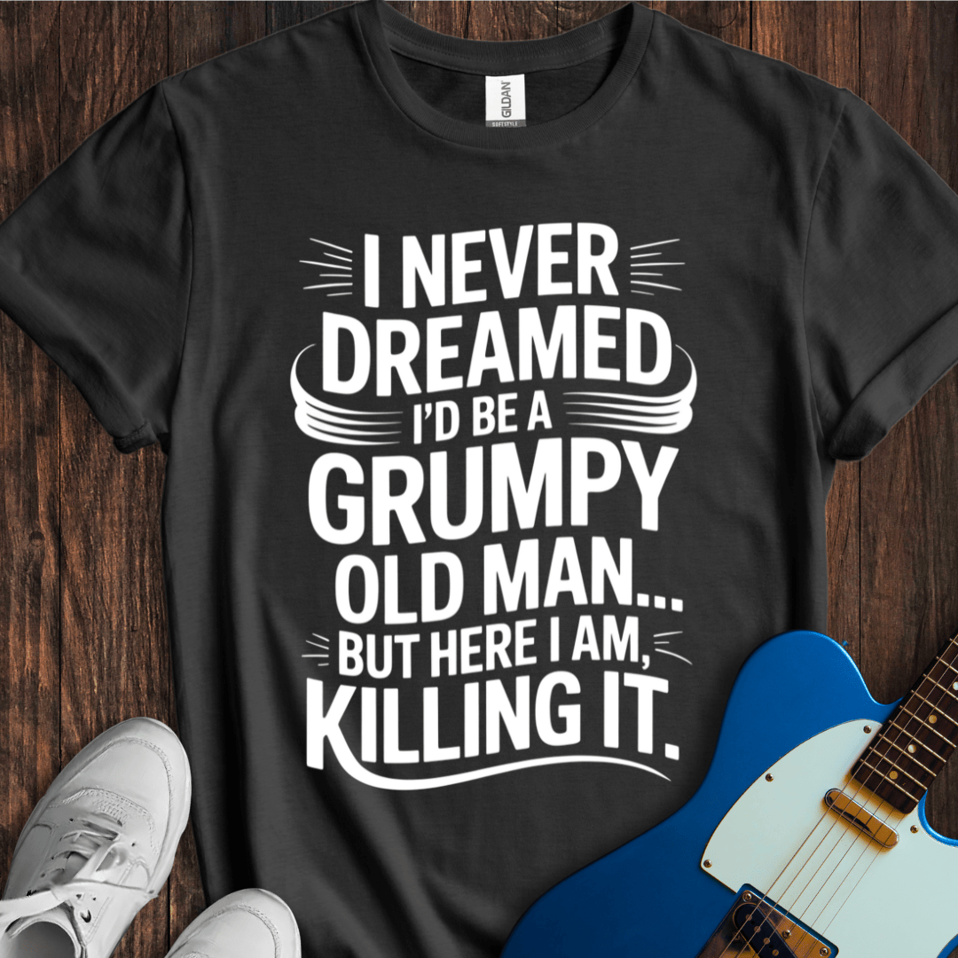 Grumpy Old Man (Killing It) T-Shirt