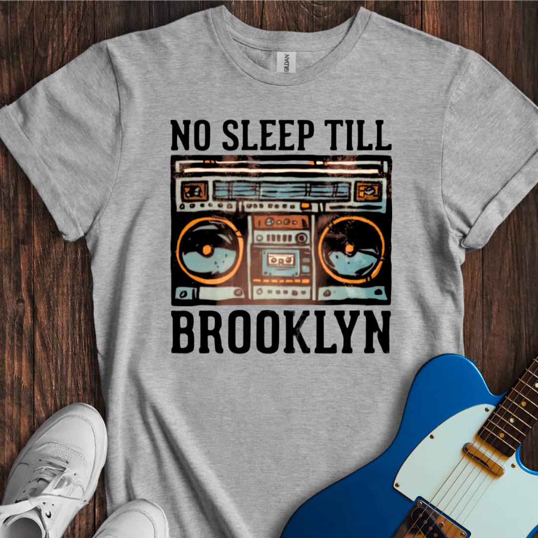 No Sleep Till Brooklyn (I) T-Shirt