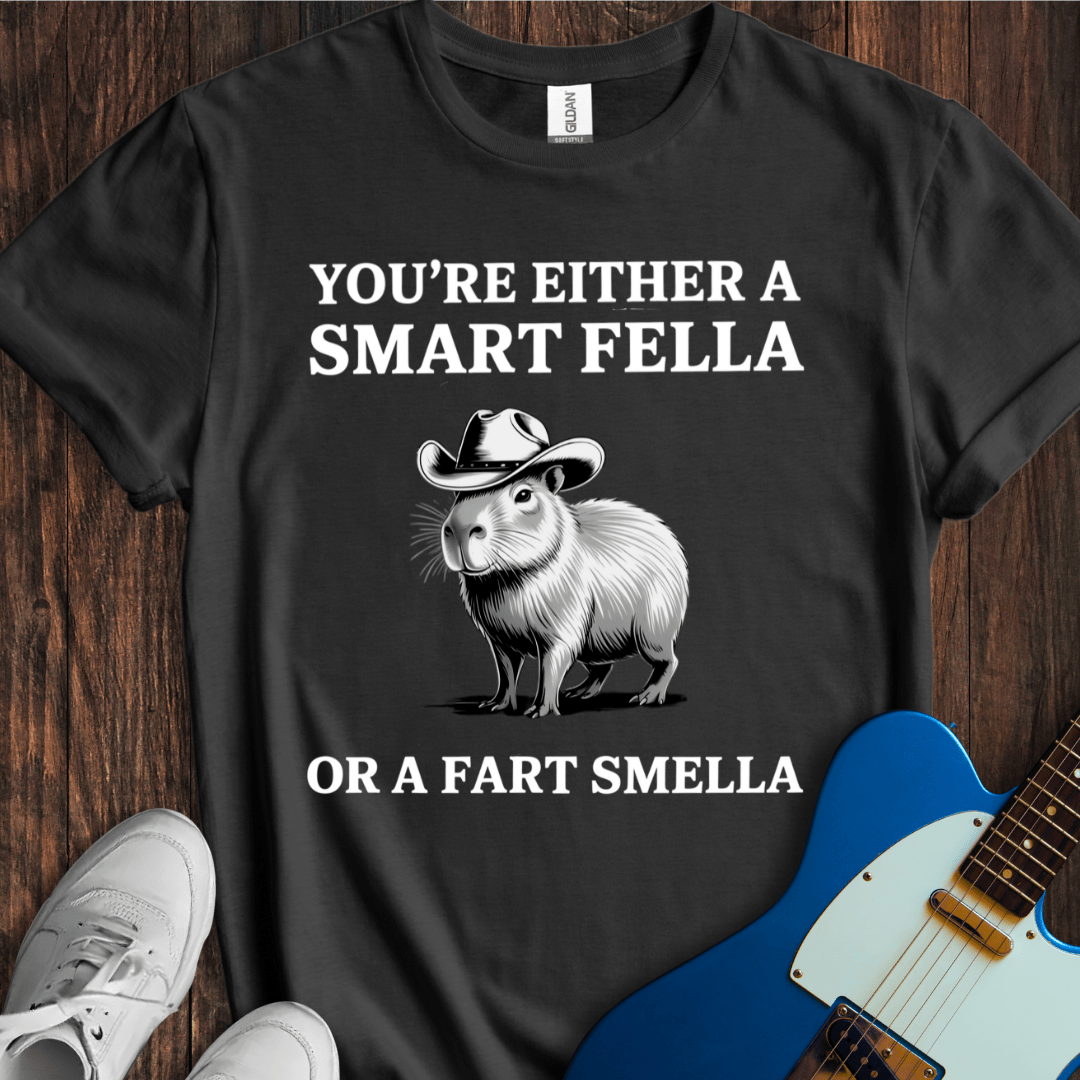 Smart Fella, Or Fart Smella? T-Shirt