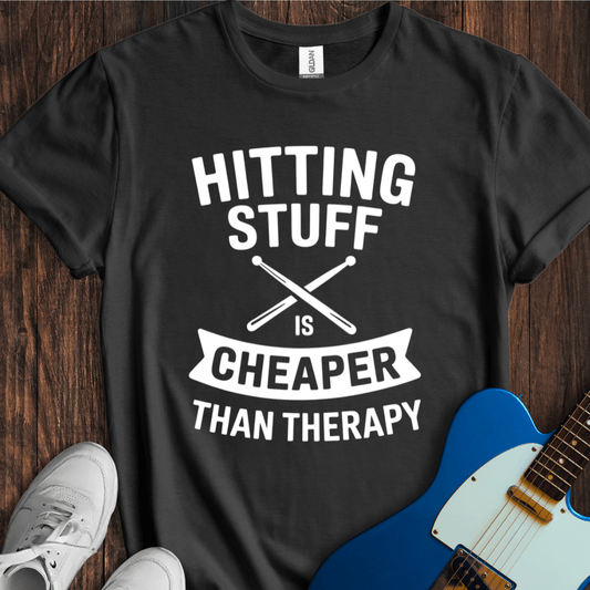 Hitting Stuff (Cheaper Than Therapy) T-Shirt