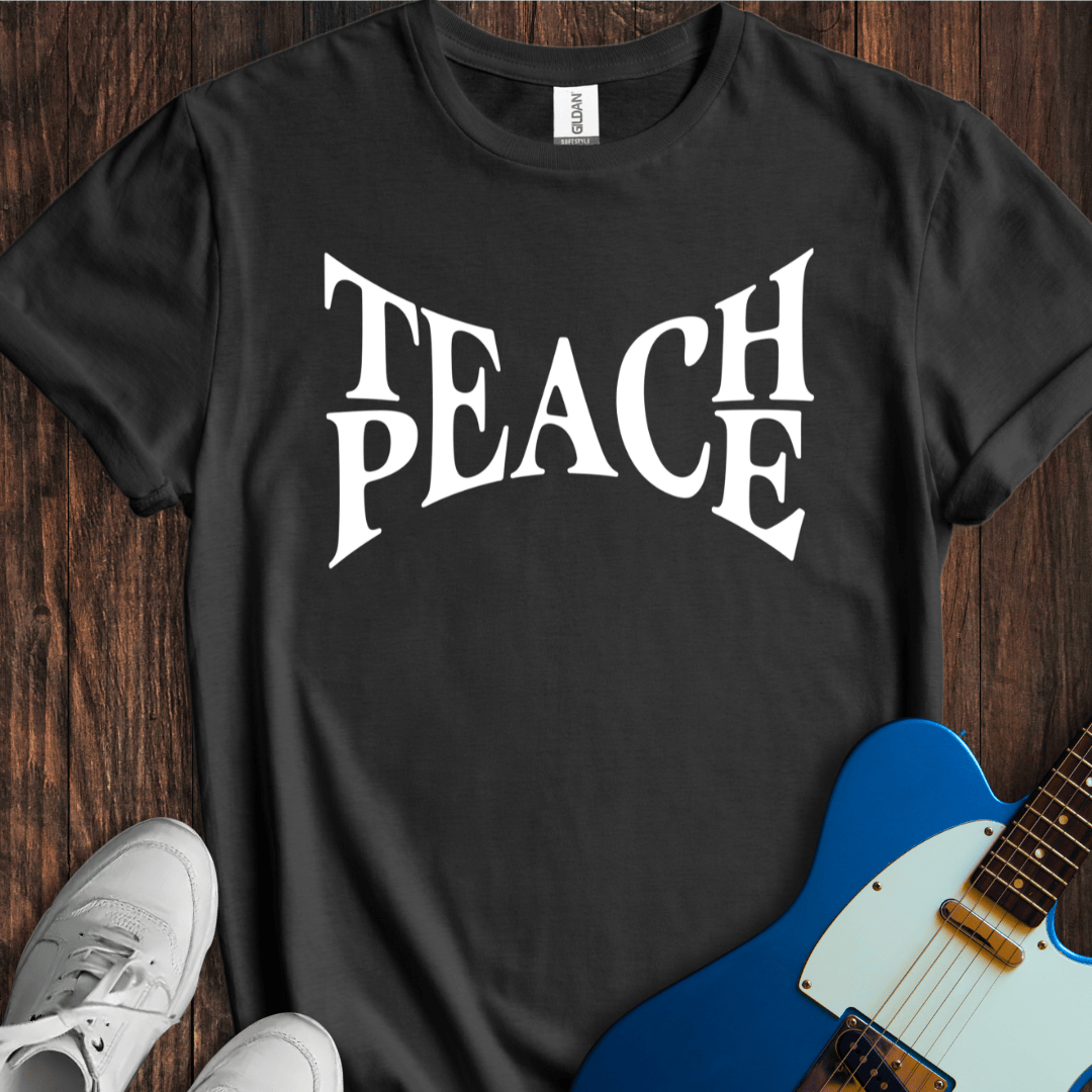Teach Peace T-Shirt
