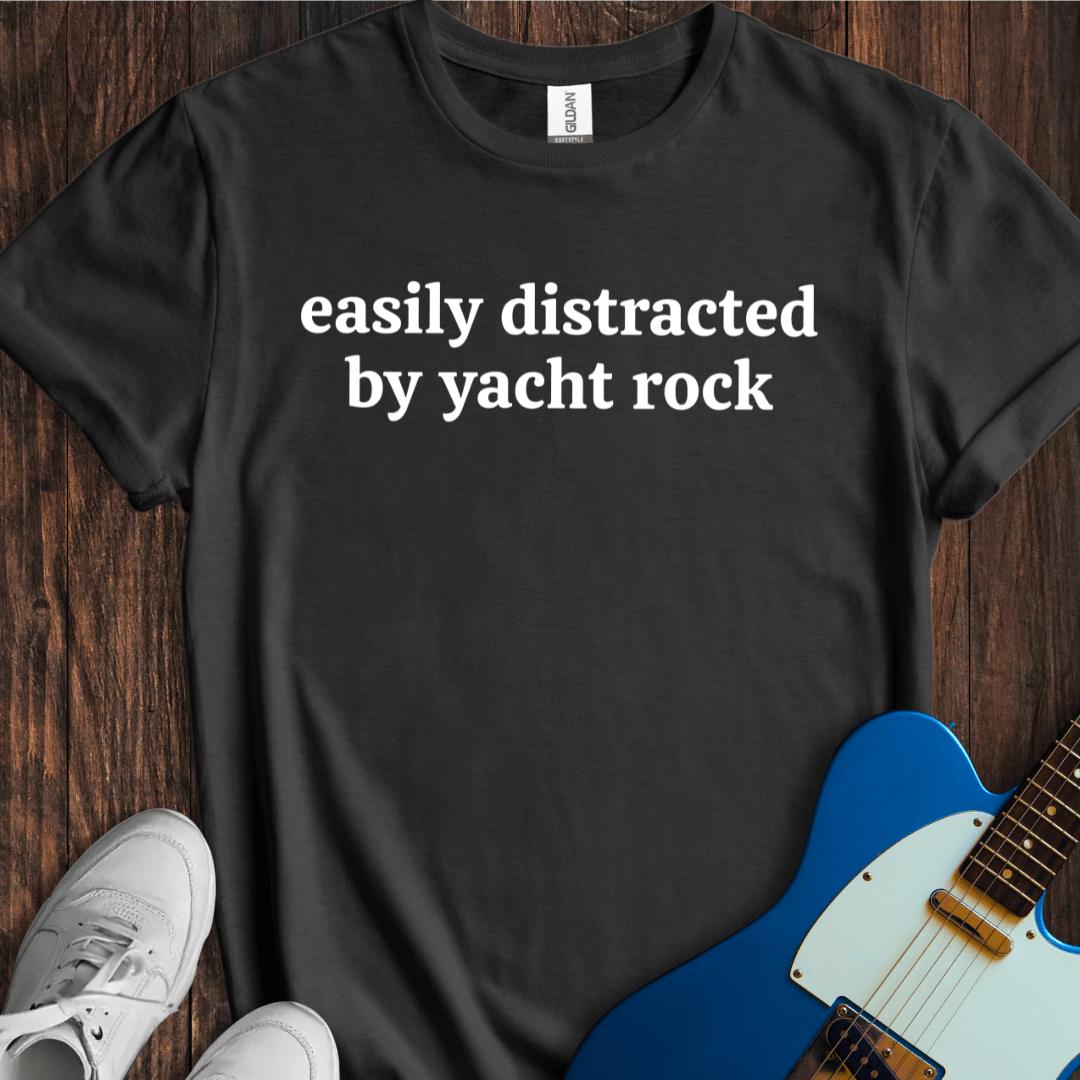 Easily Distracted By Yacht Rock T-Shirt