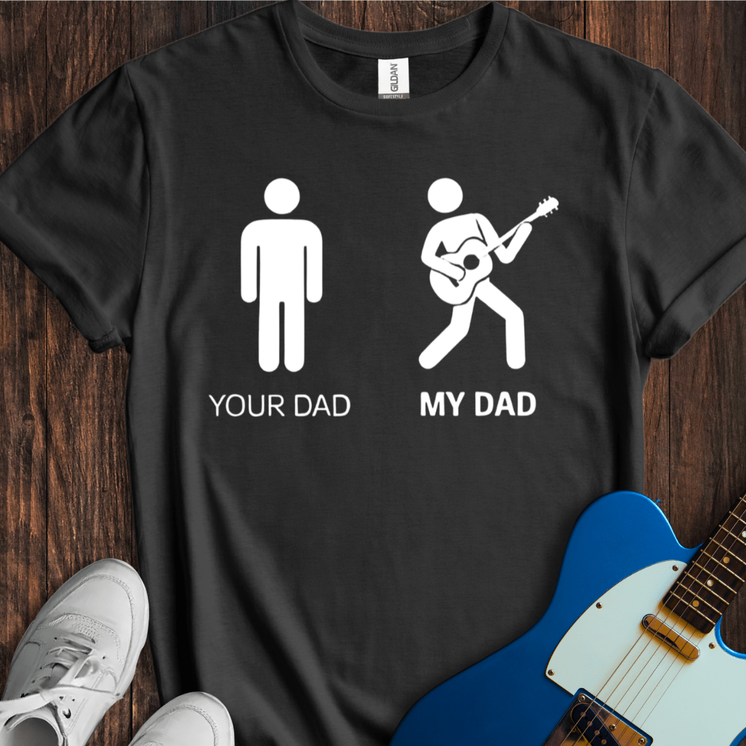 Your Dad vs. My Dad (Guitar) T-Shirt
