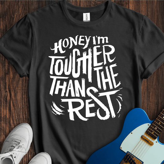 Tougher Than The Rest T-Shirt