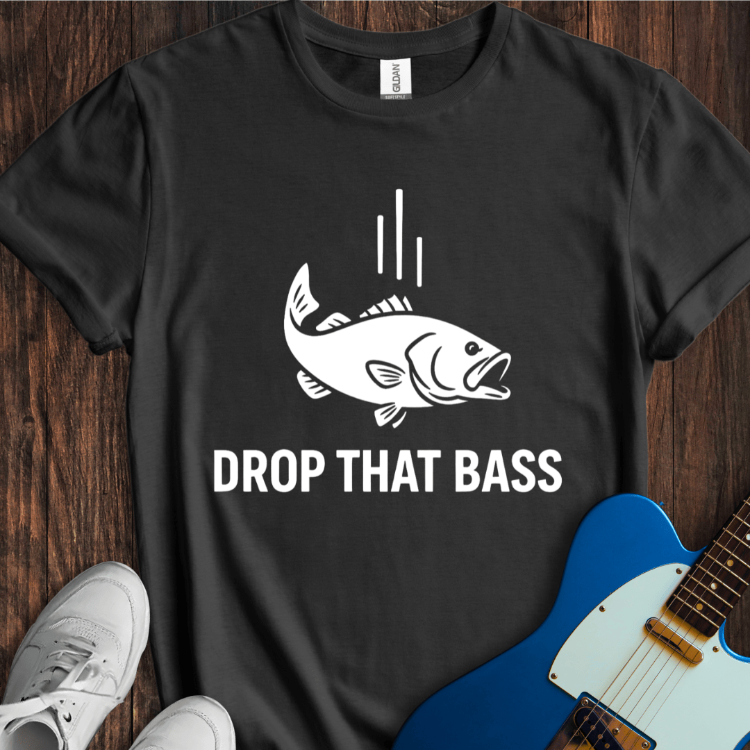 Drop That Bass T-Shirt