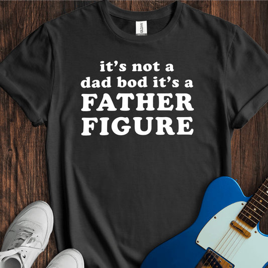 Father Figure T-Shirt