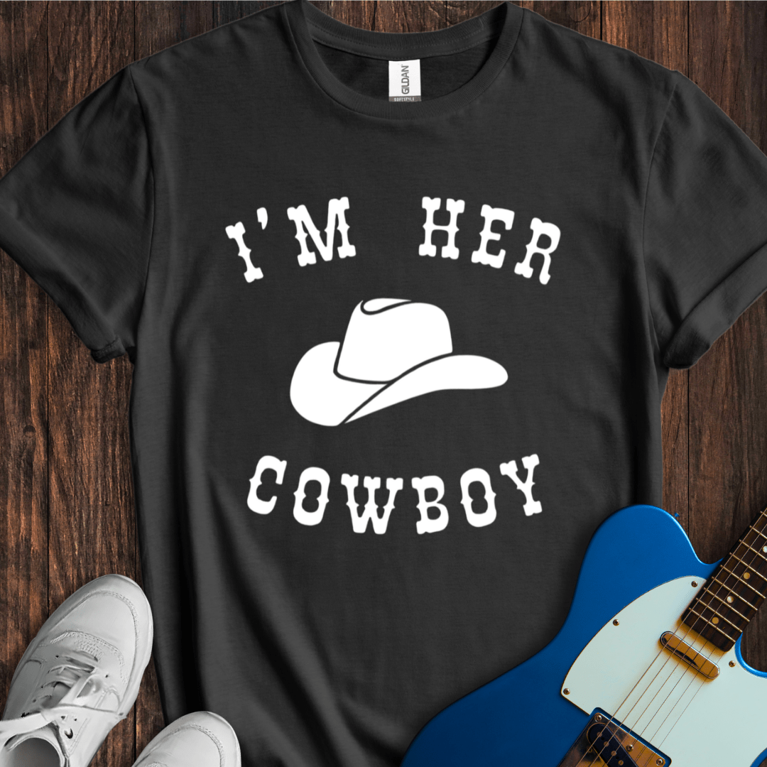 I'm Her Cowboy T-Shirt