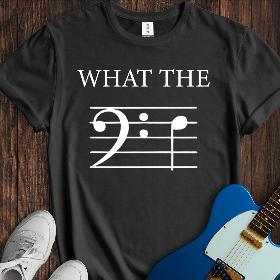 What The F (Bass) T-Shirt