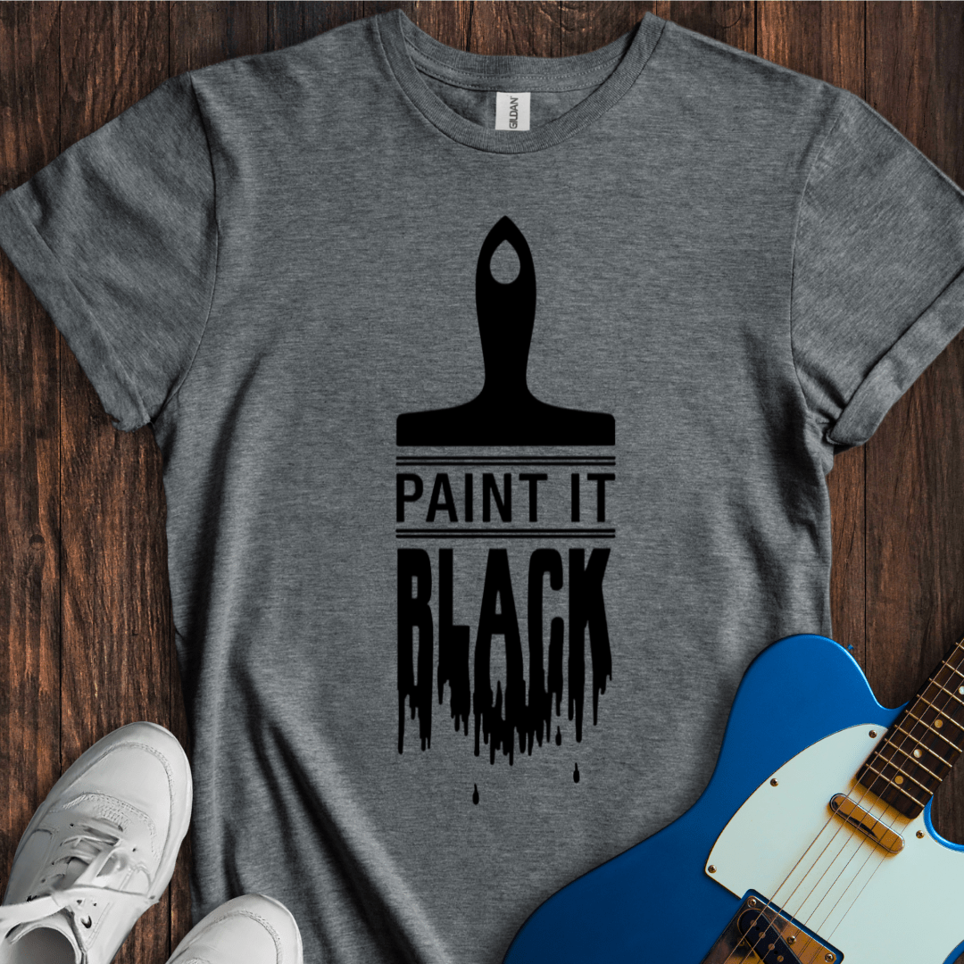 Paint It Black T-Shirt