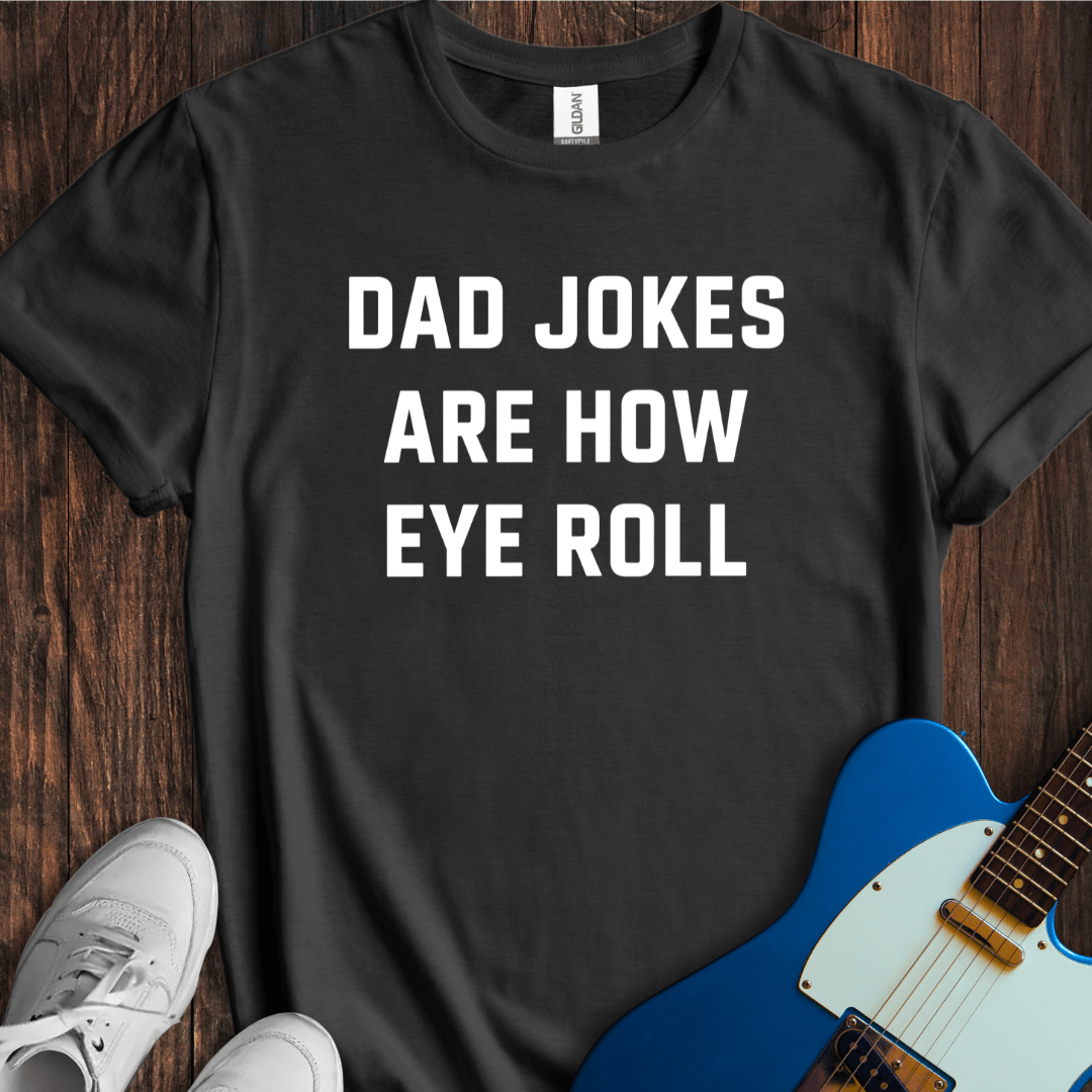 Dad Jokes (Eye Roll) T-Shirt