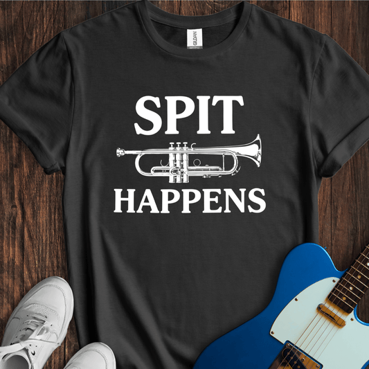 Spit Happens T-Shirt