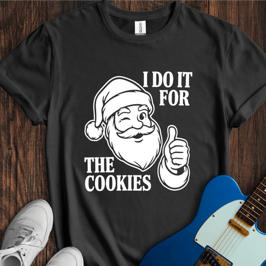 All For The Cookies T-Shirt
