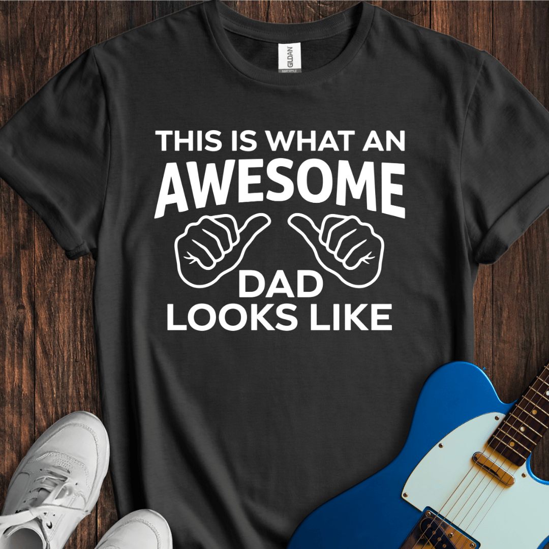 An Awesome Dad T-Shirt