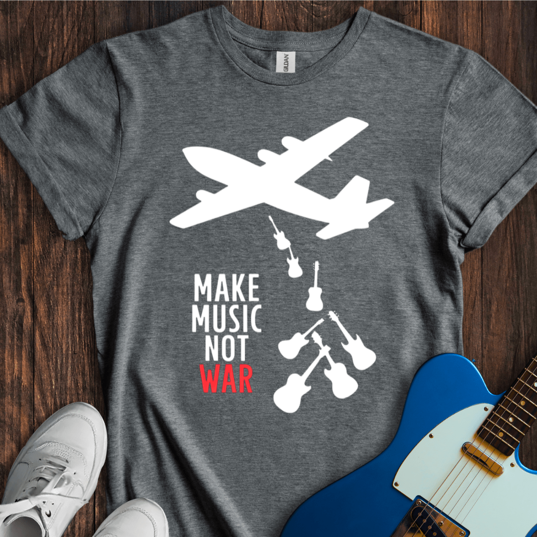 Make Music Not War T-Shirt